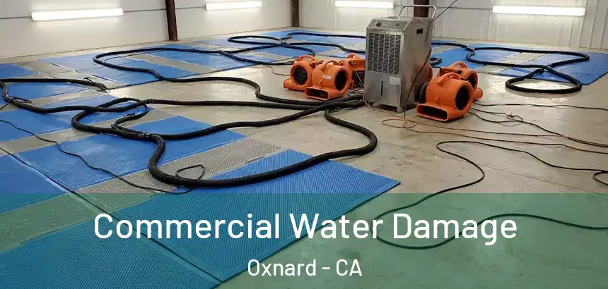  Commercial Water Damage Oxnard - CA