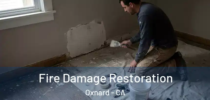  Fire Damage Restoration Oxnard - CA